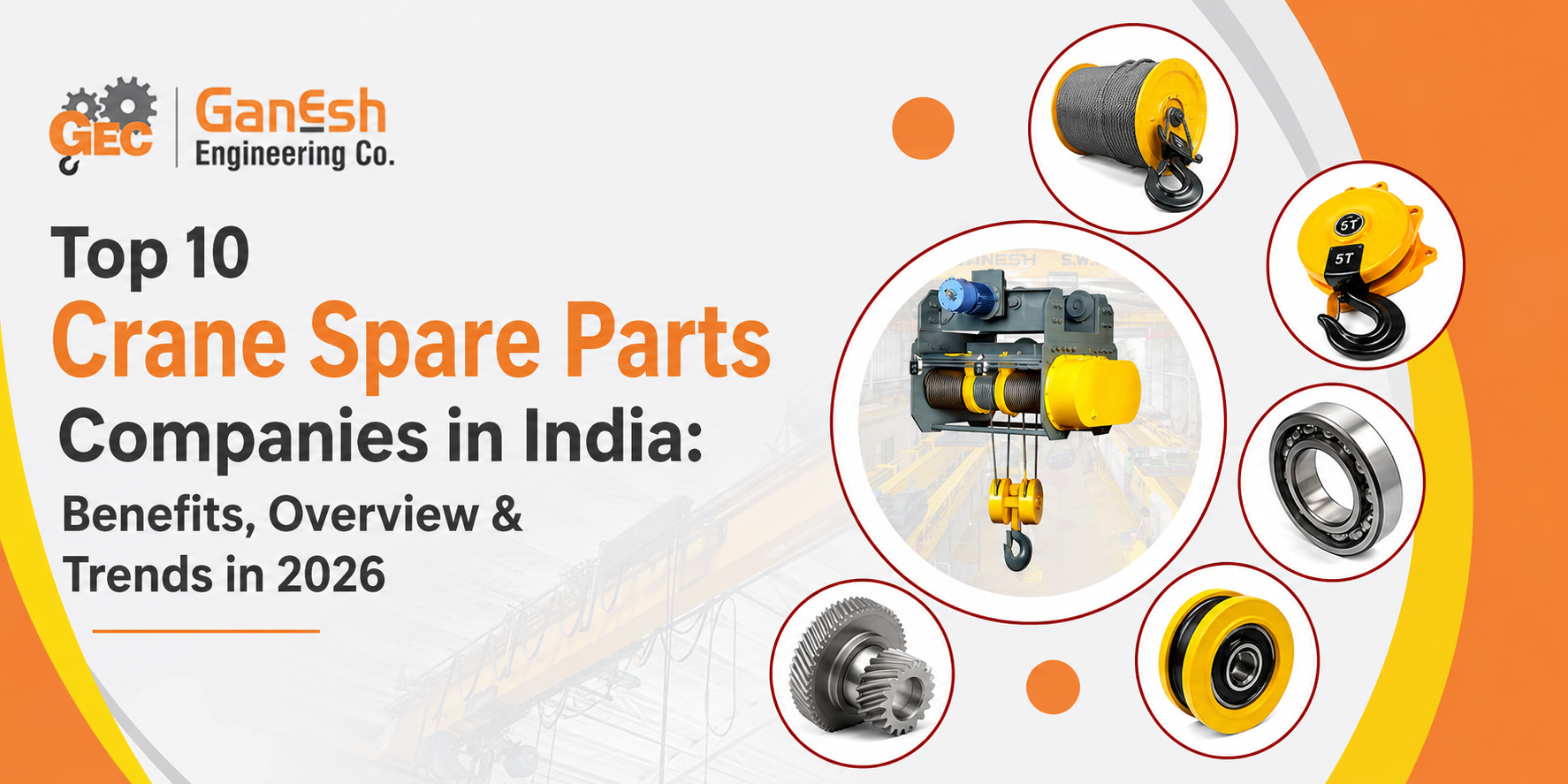 Top 10 Crane Spare Parts Companies in India Benefits Overview  