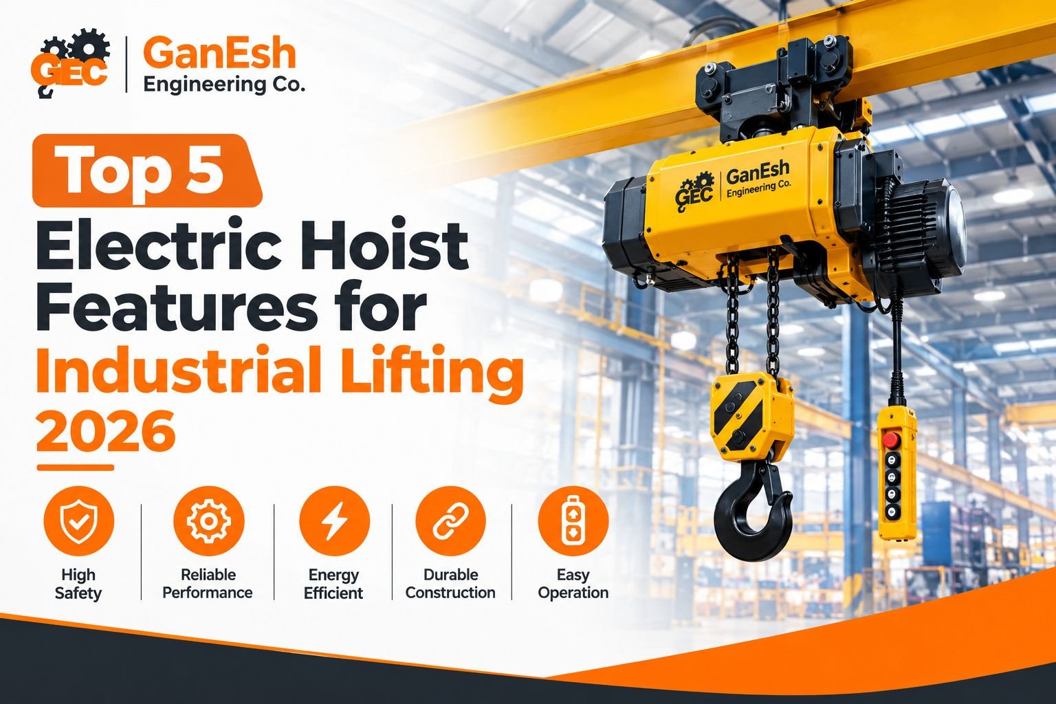 Top 5 Electric Hoist Features for Industrial Lifting 2026
