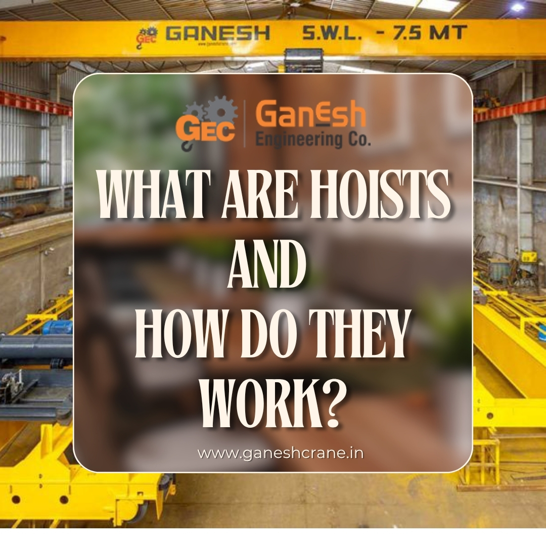 What Are Hoists and How Do They Work